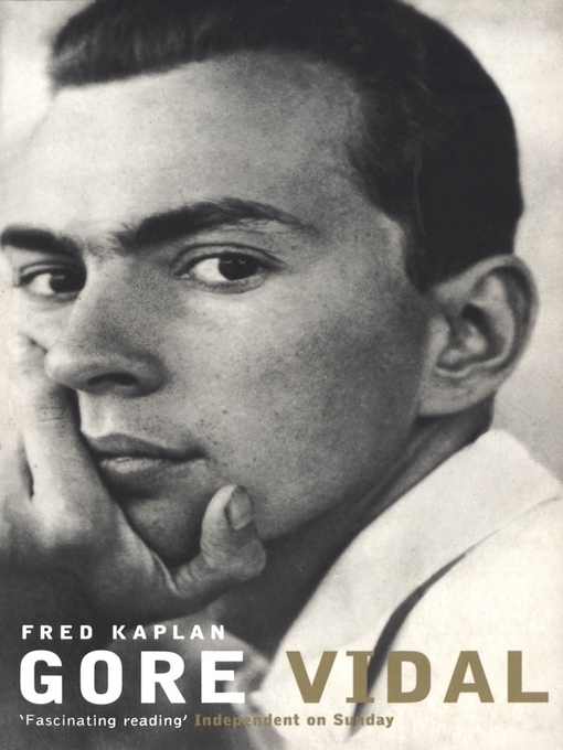 Title details for Gore Vidal by Fred Kaplan - Available